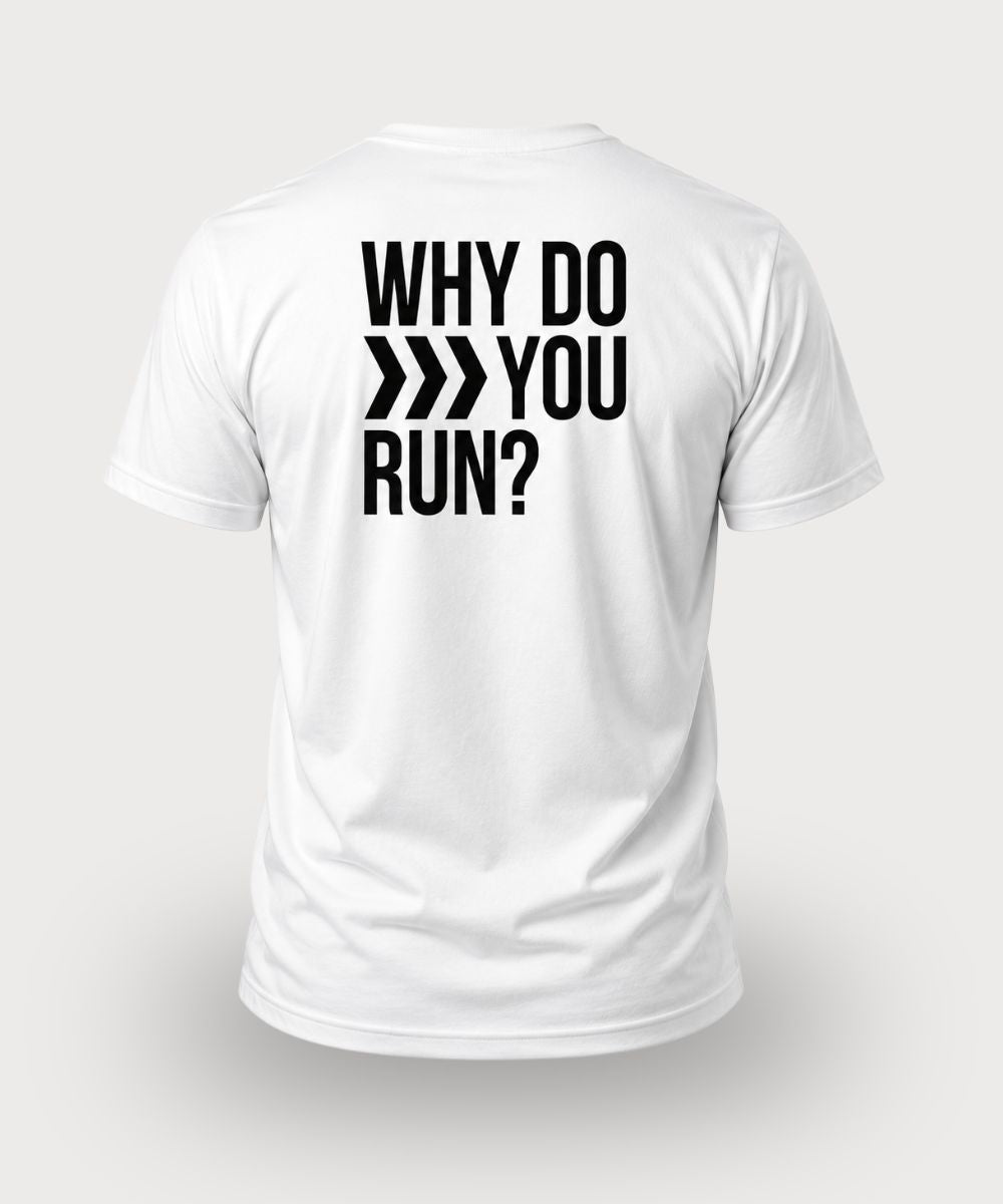 Camiseta Why Do You Run - Branca